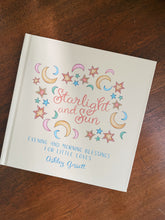 Load image into Gallery viewer, Starlight and Sun: Evening and Morning Blessings For Little Loves