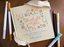 Load image into Gallery viewer, Starlight and Sun: Evening and Morning Blessings For Little Loves